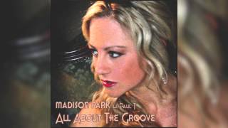 All About The Groove - Madison Park w/ Paul T (Sona's Afrobeat Remix)