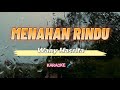 Menahan Rindu Wany Hasrita Karaoke