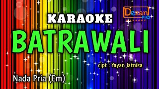 Download lagu BATRAWALI NADA PRIA - KARAOKE LIRIK mp3