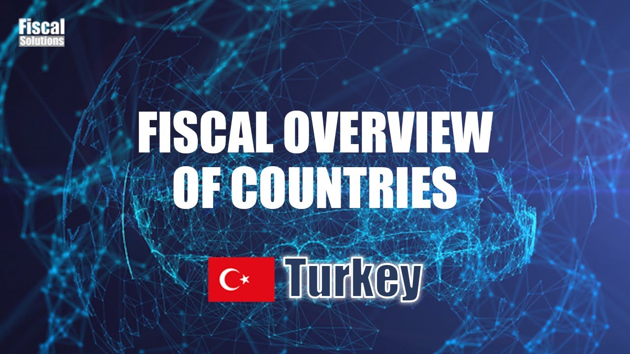 Fiscal overview of Turkey