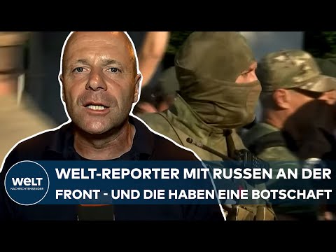 PUTINS KRIEG: WELT-Reporter Wanner mit Russen an der Front im Donbass - und die haben eine Botschaft