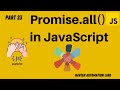 #23 - Promise.all() function in JavaScript