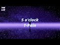 T Pain - 5 O’Clock (LYRICS)
