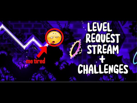GEOMETRY DASH LEVEL REQUEST, GRINDING 3K WATCH HOURS || JOIN UPPPPPPPP SUB UP LIKE UP!!!!!!!!!!!!!!!