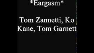 Eargasm - Tom Zanetti, Ko Kane & Tom Garnett (Jackin House)