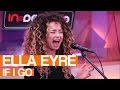Ella Eyre - If I Go | Live Session 