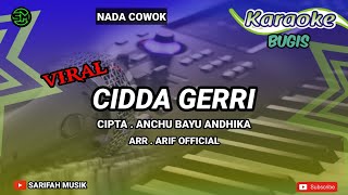 Download lagu CIDDA GERRI - KARAOKE || CIPT.ACHU BAYU ANDHIKA NADA COWOK   LIRIK #sarifahmusik mp3