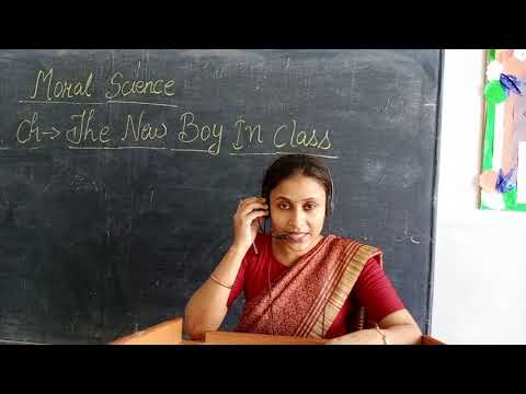 Moral science ( chapter- The New Boy In Class)