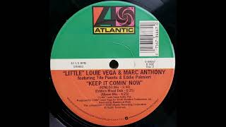"Little" Louie Vega & Marc Anthony - Keep It Comin' Now (Eddie's Mood Dub)