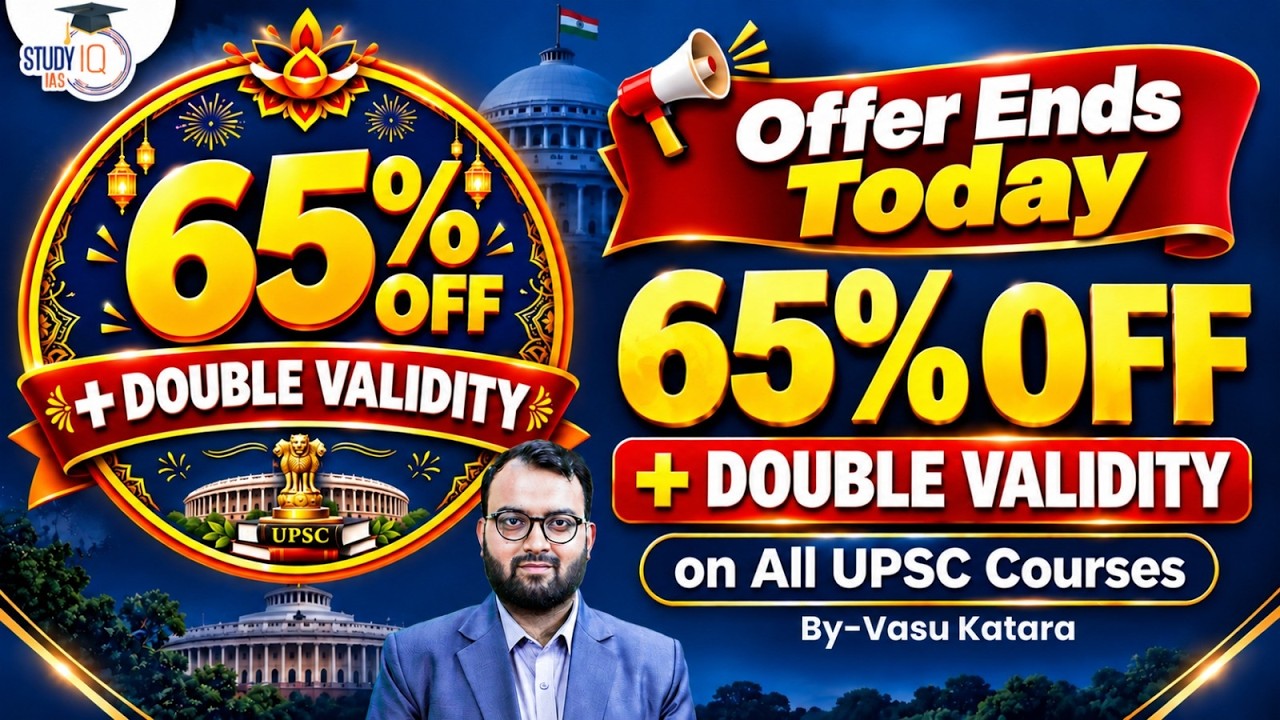 Biggest Offer for UPSC Aspirants! | 65% Discount + 2X Course Validity | StudyIQ IAS