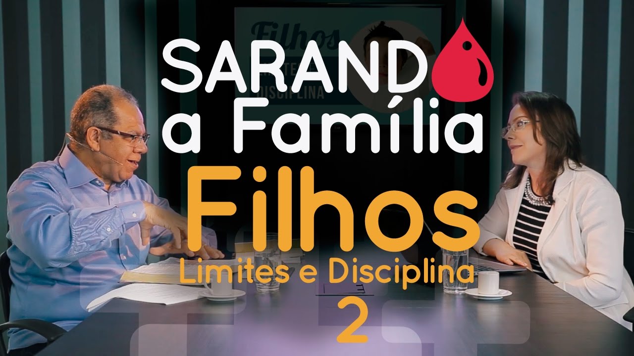 Filhos SEM Limites e Disciplina II - Pr Josué Gonçalves