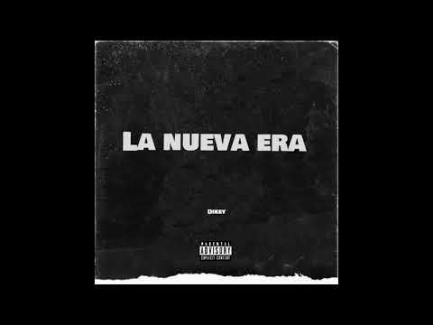 DIKEY - LA NUEVA ERA