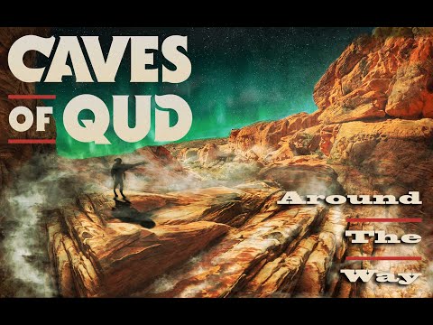 Caves Of Qud | Around The Way