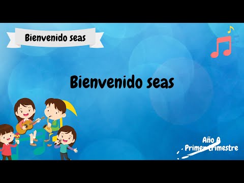 Bienvenido seas | Jardín de infantes - Cantos | Canción Inicial