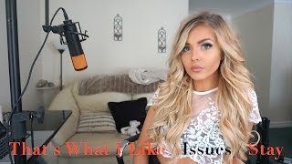 Bruno Mars - That&#39;s What I Like | Julia Michaels - Issues  | Zedd ft. Alessia Cara - Stay | Covers