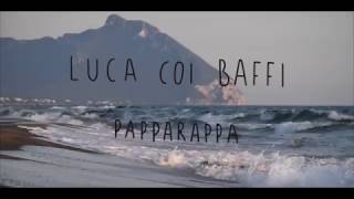 LUCA COI BAFFI / JOHN IDEA - PAPPARAPPA