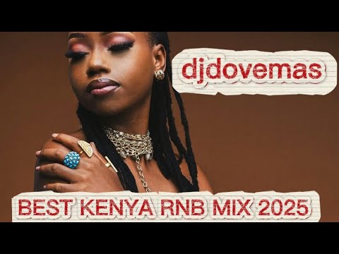 BEST KENYAN RNB LOVE SONGS MIX/le band/vijana barukaru/otile brown