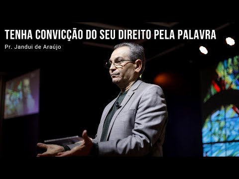 Tenha Convicção do seu Direito pela Palavra | Pr. Jandui de Araújo | Culto de Oração | 21.07.2020