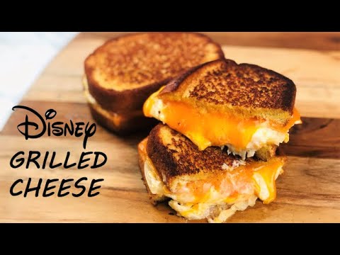 BEST GRILLED CHEESE RECIPE | Disney Shared Their Famous Grilled Cheese Recipe