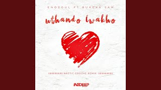 Download lagu Uthando Lwakho (Nastic Groove Remix) mp3 Download lagu Uthando Lwakho (Nastic Groove Remix) mp3