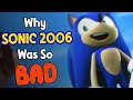 Why Sonic 06 Was So Bad