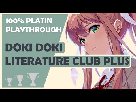 DOKI DOKI LITERATURE CLUB PLUS - 100% PLATIN PLAYTHROUGH - WALKTHROUGH - trophy guide [deutsch]