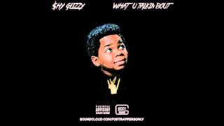 Shy Glizzy - What U Talkin Bout