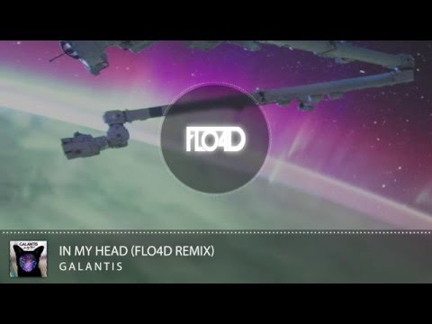 GALANTIS - In My Head (FLO4D Remix)*Contest Winner*