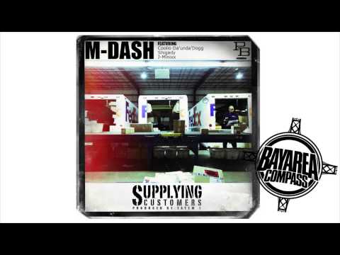M-Dash ft Coolio Da'Unda'Dogg, Shigady & J.Minixx - Supplying Customers