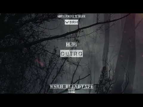 [16/16] WSRH - OUTRO | Madness Blend (WSRH Blendtape 2024)