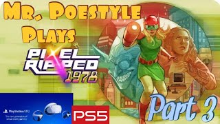 Mr. Poestyle Plays: Pixel Ripped 1978 PSVR2
