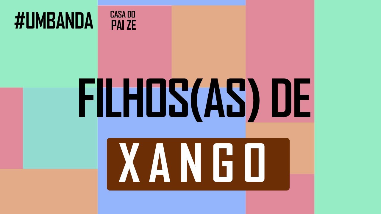Filhos de XANGO - Características