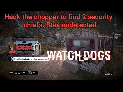 Hack the chopper to find 2 security chiefs Stay Undetected | Watch Dogs Full Walkthrough