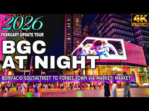 BGC 2026 | STUNNING NIGHT February Update |SouthStreet To Forbes Town Via Market! Market! 4K Walk 🇵🇭