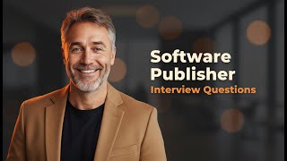 Top 5 Software Publisher Interview Questions [With Expert Answers]