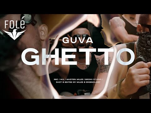 GUVA - GHETTO  (Official 4K Video)