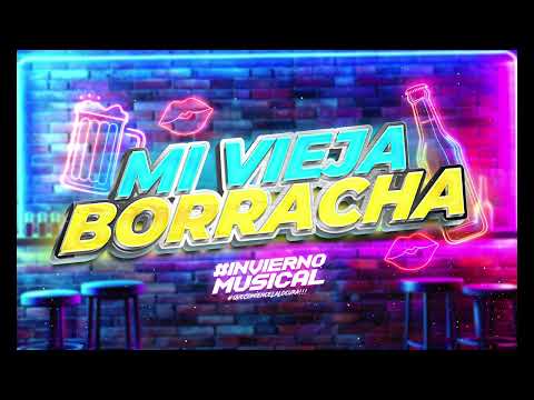 Invierno Musical || Mi Vieja Borracha 🍺🍻💋🥳🥳