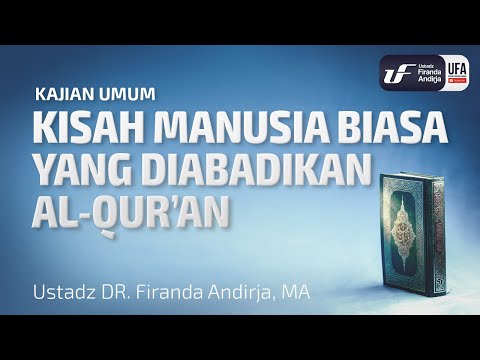 Kisah Manusia Biasa Yang Diabadikan Al-Quran Kisah Manusia Biasa Yang Diabadikan Al-Quran