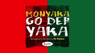 Monyaka - Go Deh Yaka (Dr. Packer Remix) video