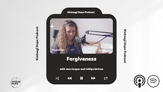 Ep.08 Forgiveness Jess Cooper and Caitlyn McCrea