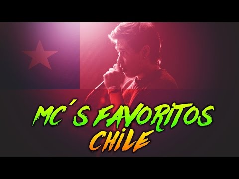 MIS 10 MCs FAVORITOS DE CHILE