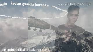 Download lagu Karaoke Adista Tulang Rusuk versi irvan genda mp3