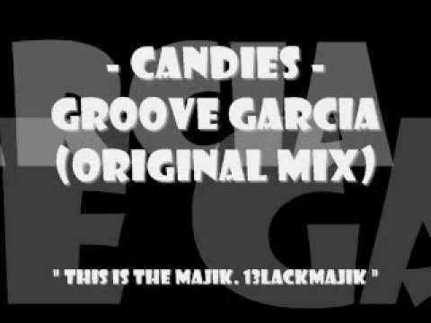 Candies - Groove Garcia Original Mix