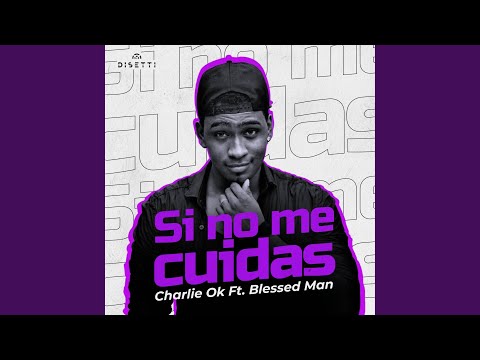 Si No Me Cuidas