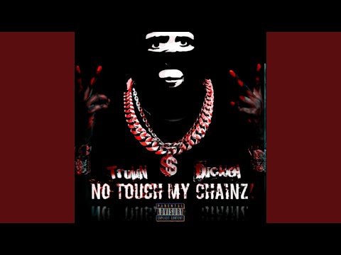 No Touch My Chainz