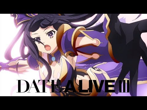 Final Impressions: Date A Live III