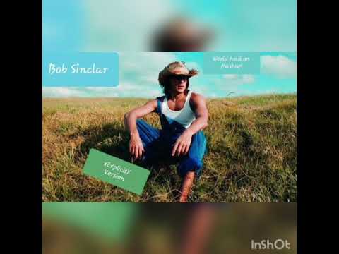 Bob Sinclar - World hold on (Axwell Remix) xExplicitX Version