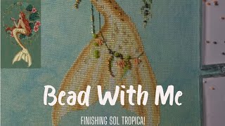 Finishing Sol Tropica - Bead With Me