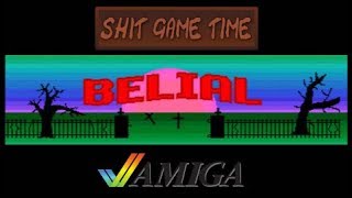 SHIT GAME TIME: BELIAL (AMIGA - Contains Swearing!)