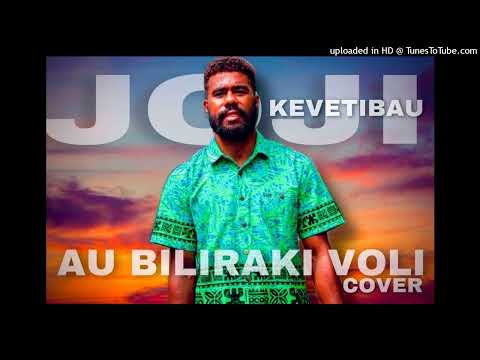 Au Biliraki Voli (Cover) - Joji Kevetibau